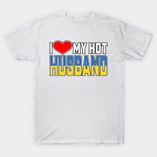 I Love My Hot Ukrainian Husband T-Shirt